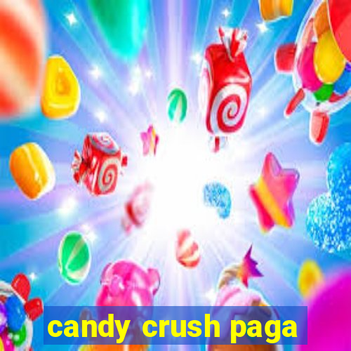 candy crush paga